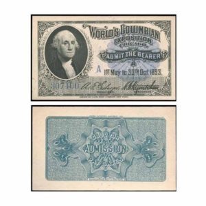 Columbian Exposition - Chicago - Admission Ticket - Washington - Series A - 1893  - Crisp Unc.